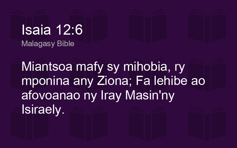 Isaia 12 6 Mg1865 Miantsoa Mafy Sy Mihobia Ry Mponina Any