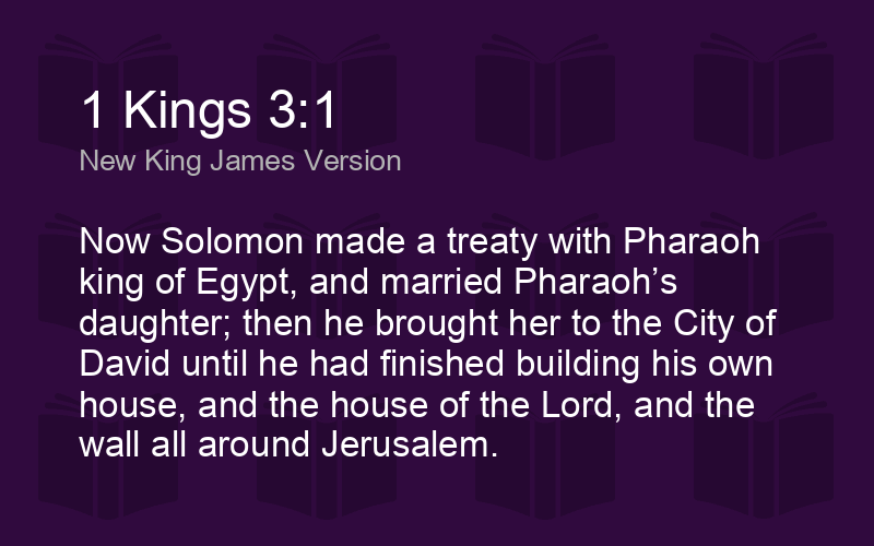 1 Kings 3:1 NKJV - Now Solomon made a treaty with Pharaoh - Biblics
