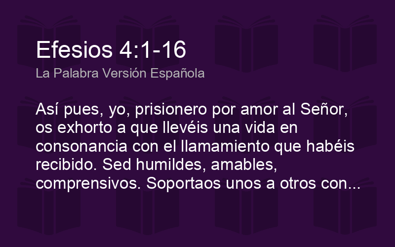 Efesios 4 1 16 Blp Asi Pues Yo Prisionero Por Amor Al Biblics