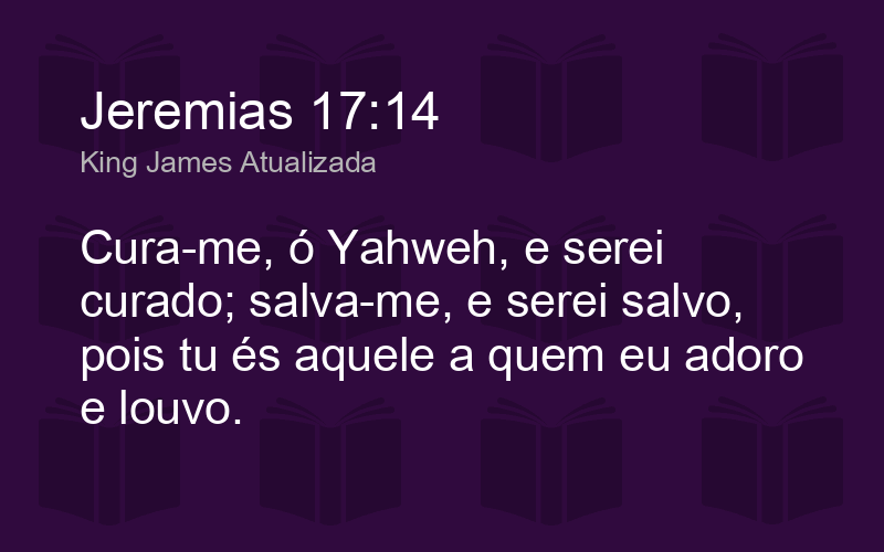 Jeremias 17:14 (Cura-me e serei curado) - Bíblia