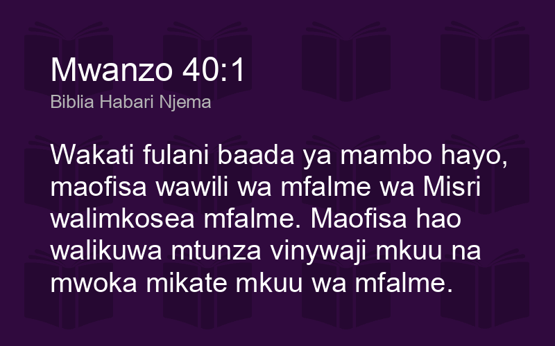 Mwanzo 40:1 BHN - Wakati fulani baada ya mambo hayo - Biblics